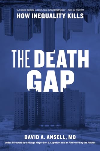 The Death Gap: How Inequality Kills von University of Chicago Press